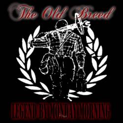 The Old Breed : Legend by Monday Morning